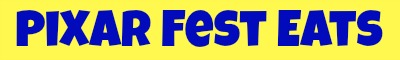 pixar-fest-eats-logo